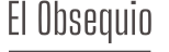 El Obsequio Gifting Studio